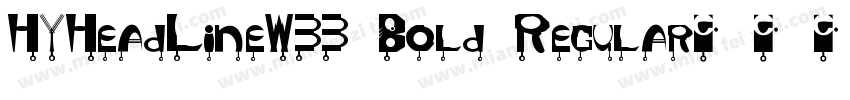 HYHeadLineW33 Bold Regular字体转换